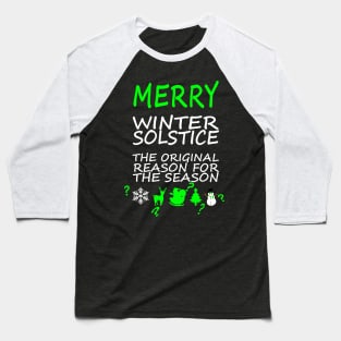 Merry Winter Solstice The Original Reason For The Season Baseball T-Shirt